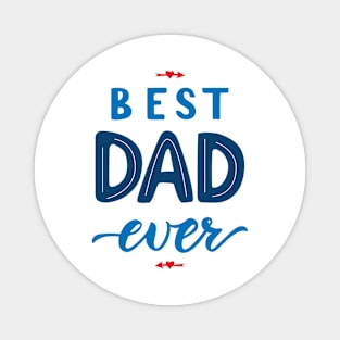 Quote for Father. Best dad ever Magnet